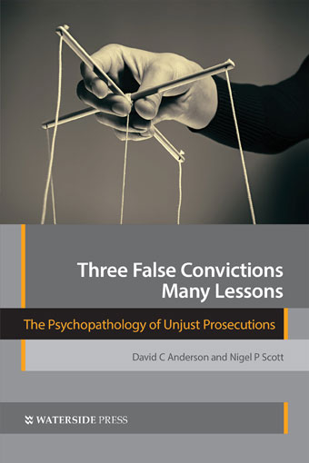 Three False Convictions, Many Lessons: The Psychopathology of Unjust Prosecutions book cover